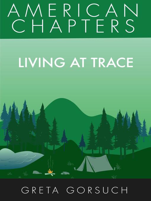 Title details for Living at Trace by Greta Gorsuch - Available